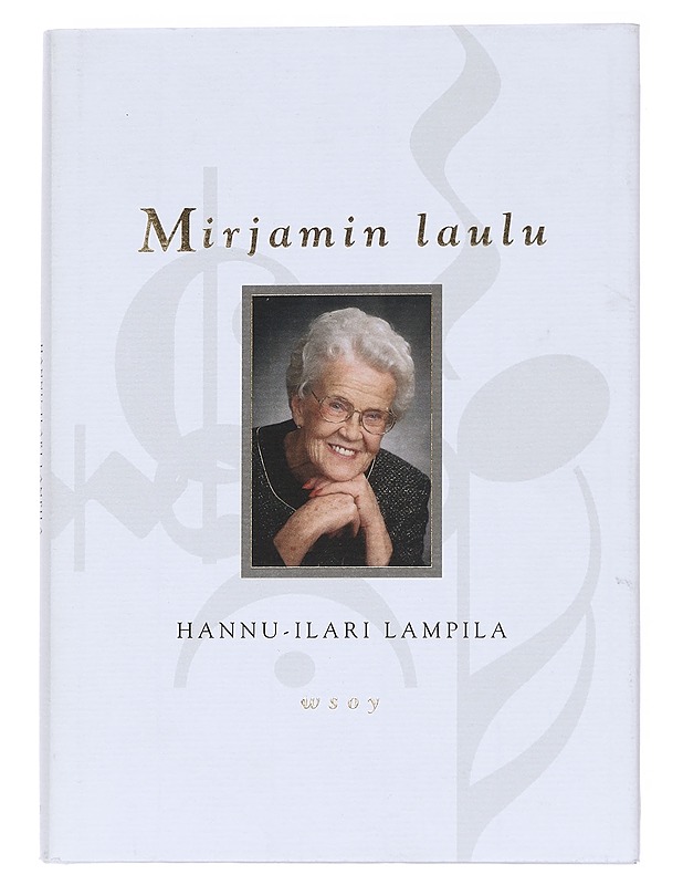 Mirjamin laulu - Hannu-Ilari Lampila - Elämäkerrat ja muistelmat - 10105556901 - 0