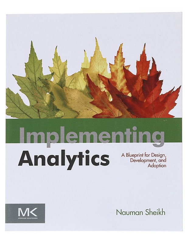 Implementing Analytics -Nauman Sheikh - Tietokirjat ja oppaat - 10105556966 - 0