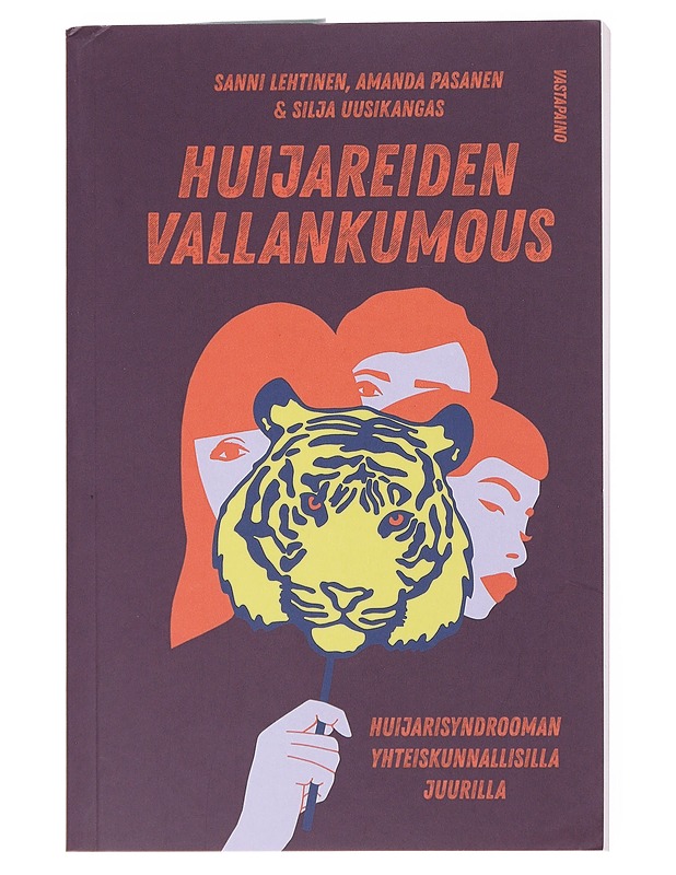 Huijareiden vallankumous : huijarisyndrooman yhteiskunnallisilla juurilla - Lehtinen, Sanni - Tietokirjat ja oppaat - 10105556977 - 0