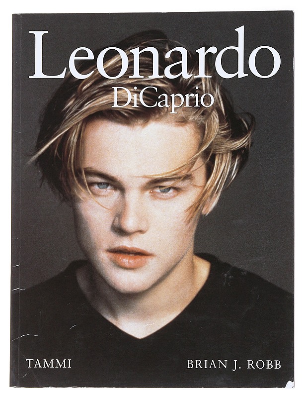 Leonardo DiCaprio - Brian J. Robb - Elämäkerrat ja muistelmat - 10105556986 - 0