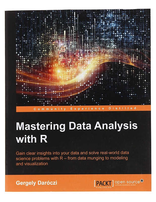 Mastering Data Analytics with R -Gergely Daroczi - Tietokirjat - 10105557007 - 0