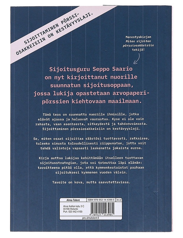 Näin sijoitan pörssiosakkeisiin - opas nuorelle : tie taloudelliseen riippumattomuuteen - Saario, Seppo - Nuorten kirjat - 10105557021 - 1