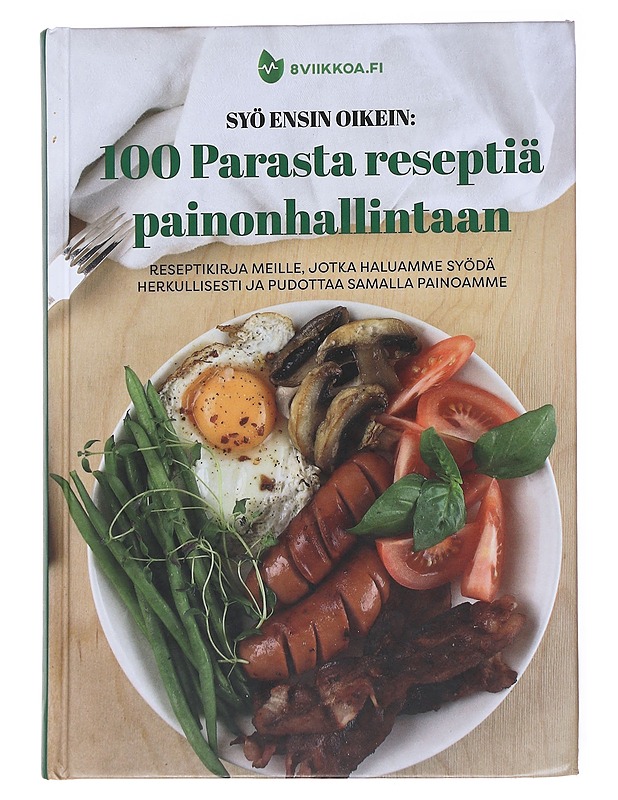 Syö ensin oikein / 100 parasta reseptiä painonhallintaan - Anu Karppi - Ruokakirjat - 10105557048 - 0