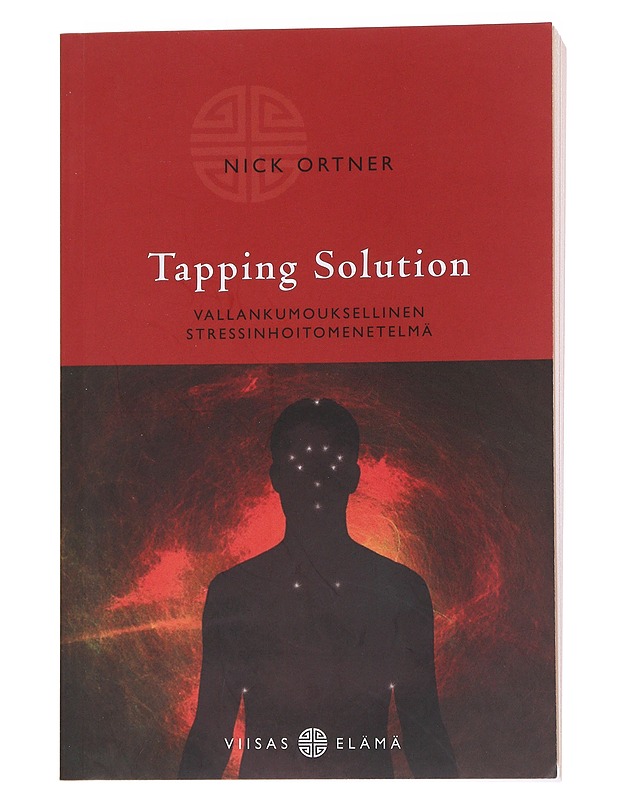 Tapping solution / vallankumouksellinen stressinhoitomenetelmä - Ortner, Nick - Tietokirjat ja oppaat - 10105557102 - 0
