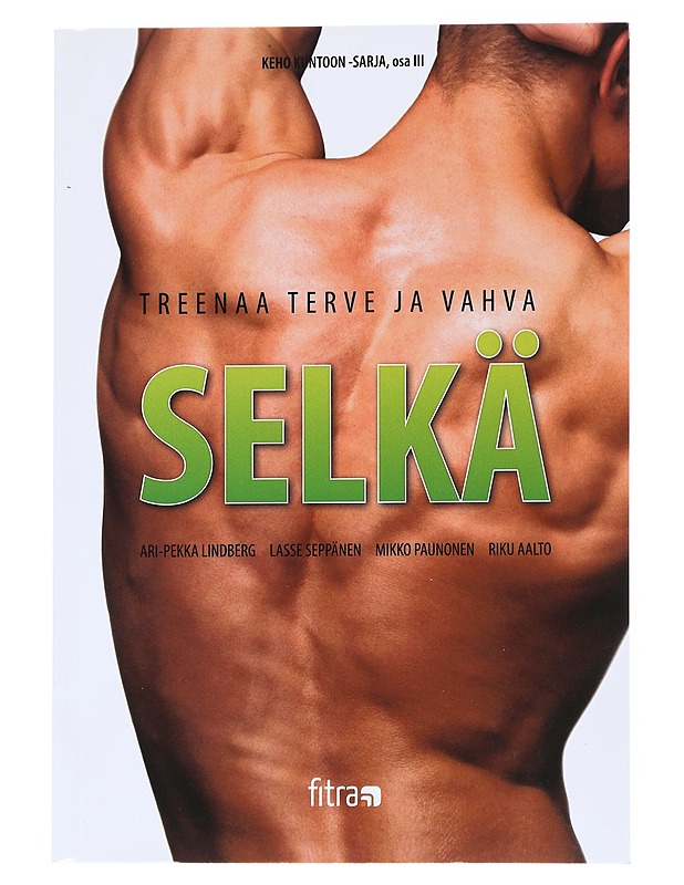 Treenaa terve ja vahva selkä - Ari-Pekka Lindberg - Tietokirjat ja oppaat - 10105557201 - 0
