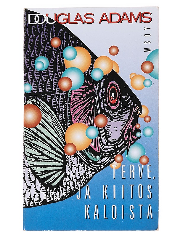 Terve, ja kiitos kaloista - Adams, Douglas - Fantasia- ja scifi - 10105557203 - 0