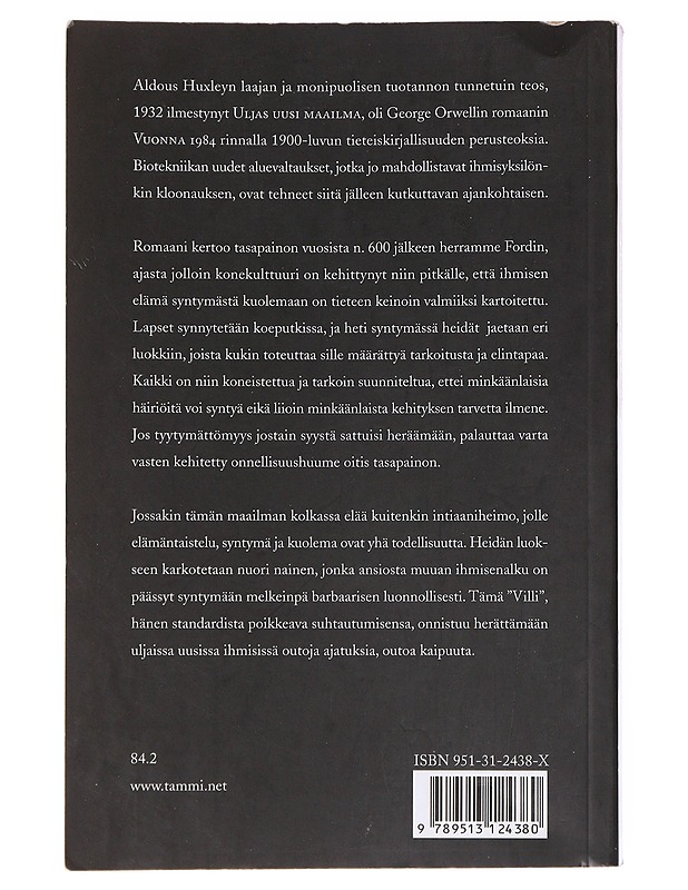 Uljas uusi maailma - Huxley, Aldous - Kaunokirjallisuus - 10105557222 - 1