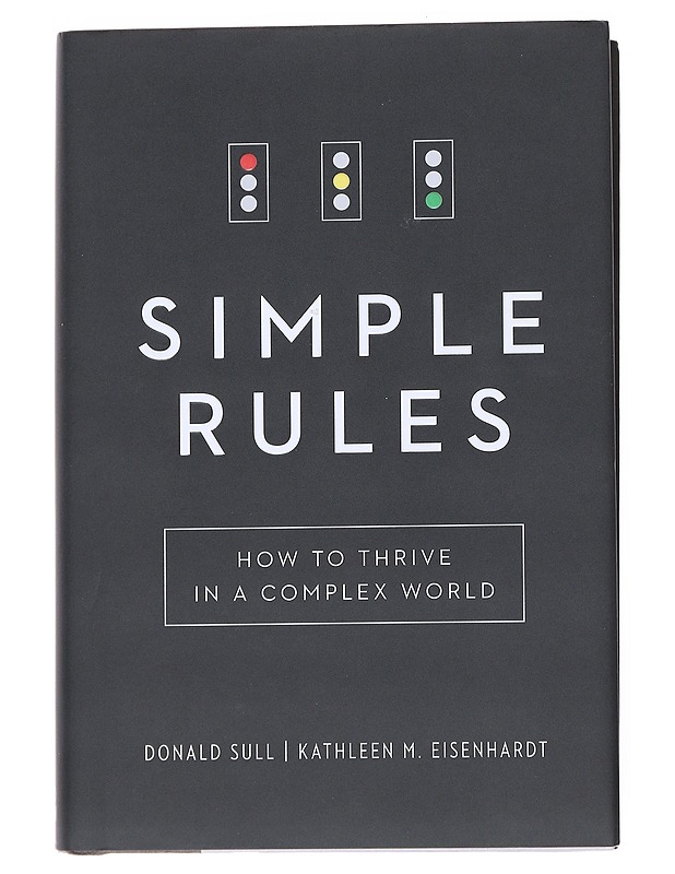 Simple rules : how to thrive in a complex world - Sull, Donald N. - Tietokirjat ja oppaat - 10105557237 - 0