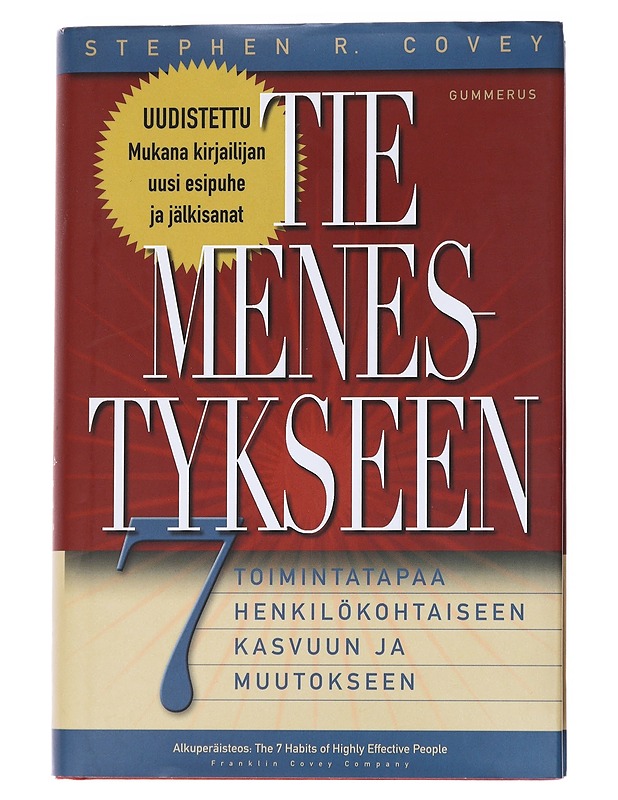 Tie menestykseen : 7 toimintatapaa henkilökohtaiseen kasvuun ja muutokseen - Covey, Stephen R. - Kaunokirjallisuus - 10105557252 - 0