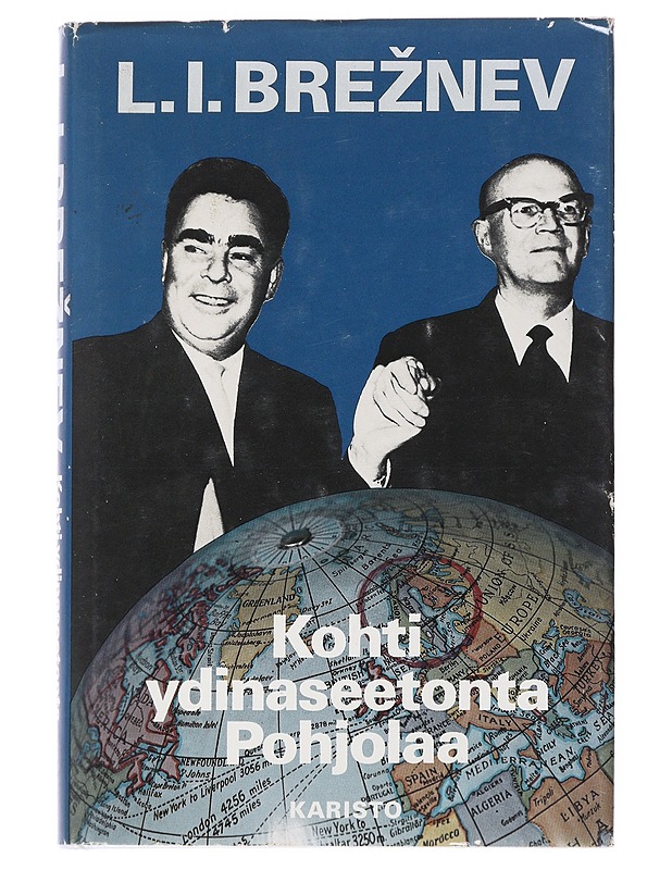 Kohti ydinaseetonta Pohjolaa : otteita puheista ja haastatteluista vuosilta 1975-1981 - L.I. Breznev - Tietokirjat ja oppaat - 10105557265 - 0