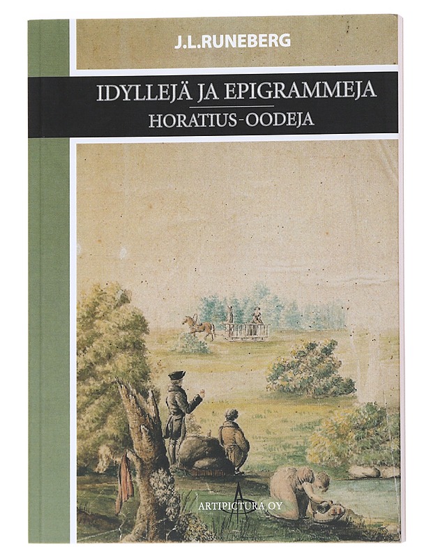 Idyll och epigram = Idyllejä ja epigrammeja ; Horatius-oden = Horatius-oodeja - Runeberg, Johan Ludvig - Runot ja näytelmät - 10105557279 - 0