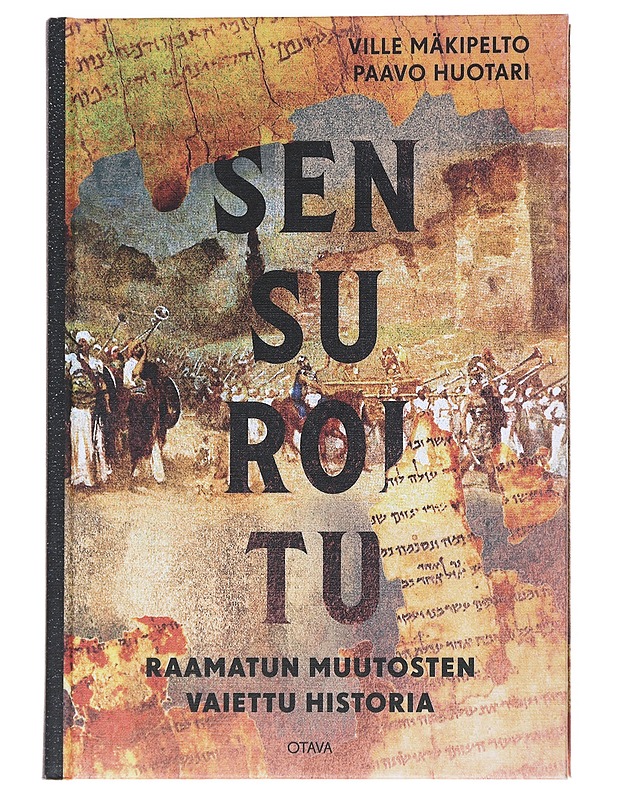Sensuroitu : Raamatun muutosten vaiettu historia - Mäkipelto, Ville - Historiakirjat - 10105557291 - 0