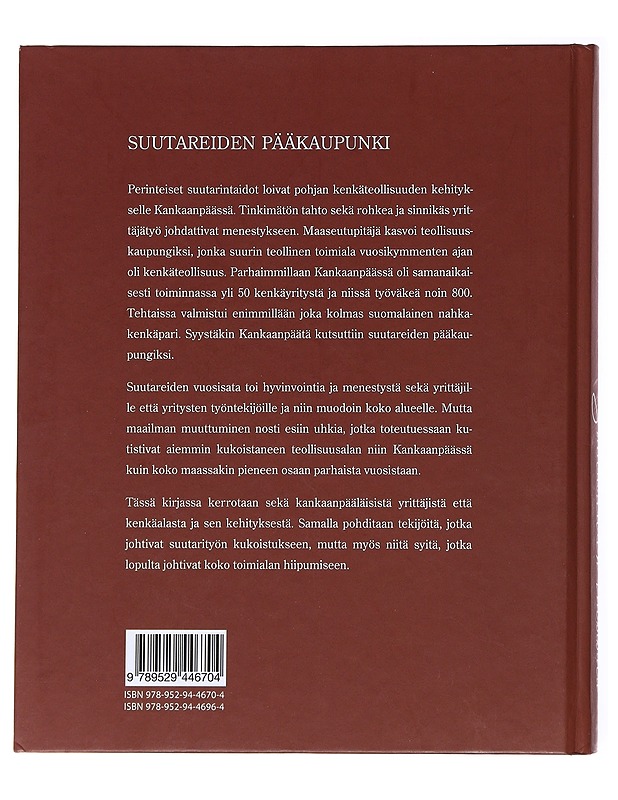 Suutareiden vuosisata : Kankaanpään jalkineteollisuuden tarina - Hyytinen, Pekka - Historiakirjat - 10105557320 - 1