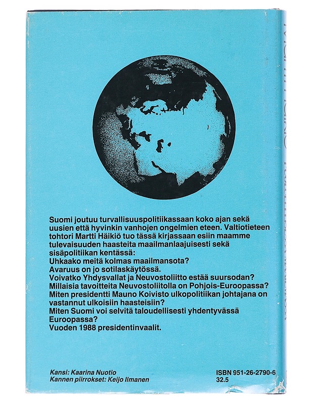 Puolueeton Suomi puolueellisessa maailmassa / Suomen turvallisuuspolitiikan haasteita avaruusaseiden aikakaudella - Martti Häikiö - Historiakirjat - 10105557304 - 1