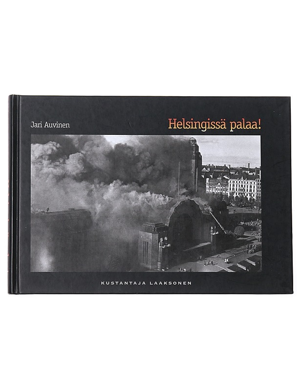 Helsingissä palaa - Auvinen, Jari - Historiakirjat - 10105557342 - 0