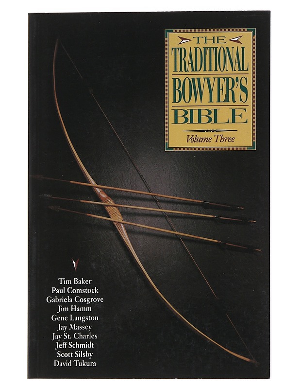 The traditional bowyer's bible. Volume three - Jim Hamm - Tietokirjat ja oppaat - 10105557357 - 0