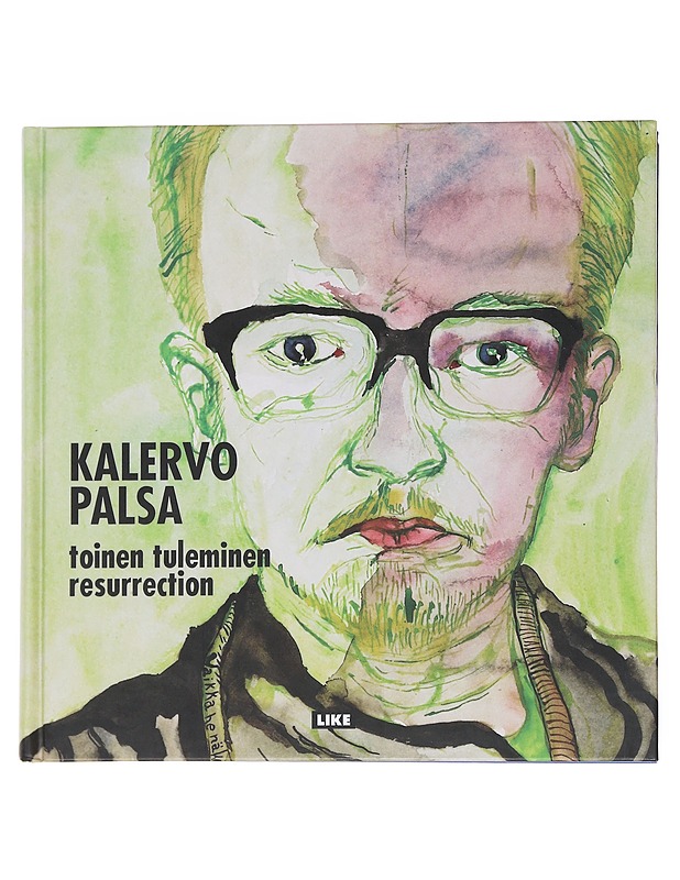 Toinen Tuleminen: Resurrection -Palsa, Kalervo - Taide- ja kulttuurikirjat - 10105557369 - 0