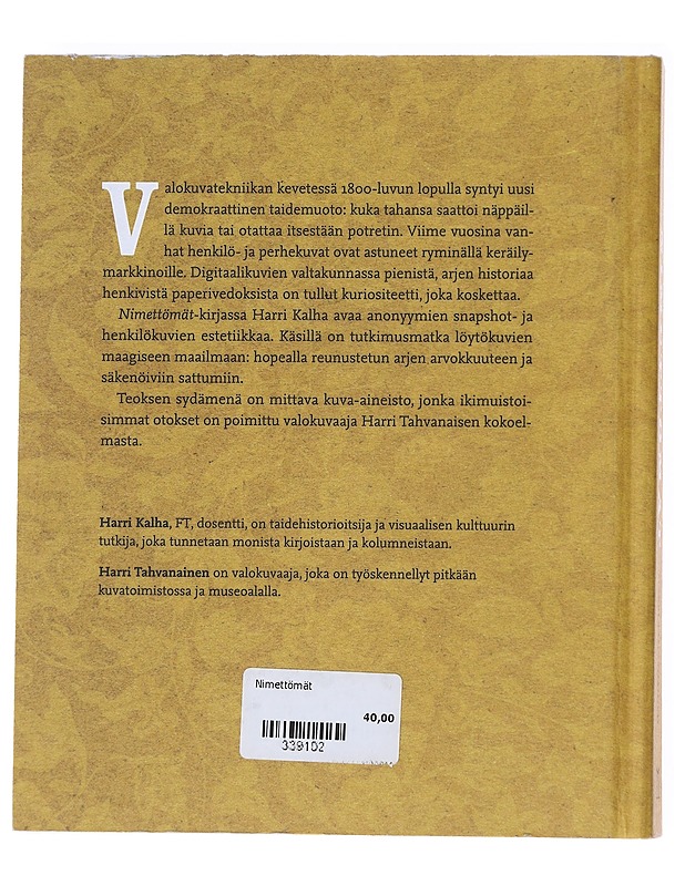 Nimettömät : kansanvalokuvauksen maaginen maailma - Harri Kalha - Historiakirjat - 10105557402 - 1