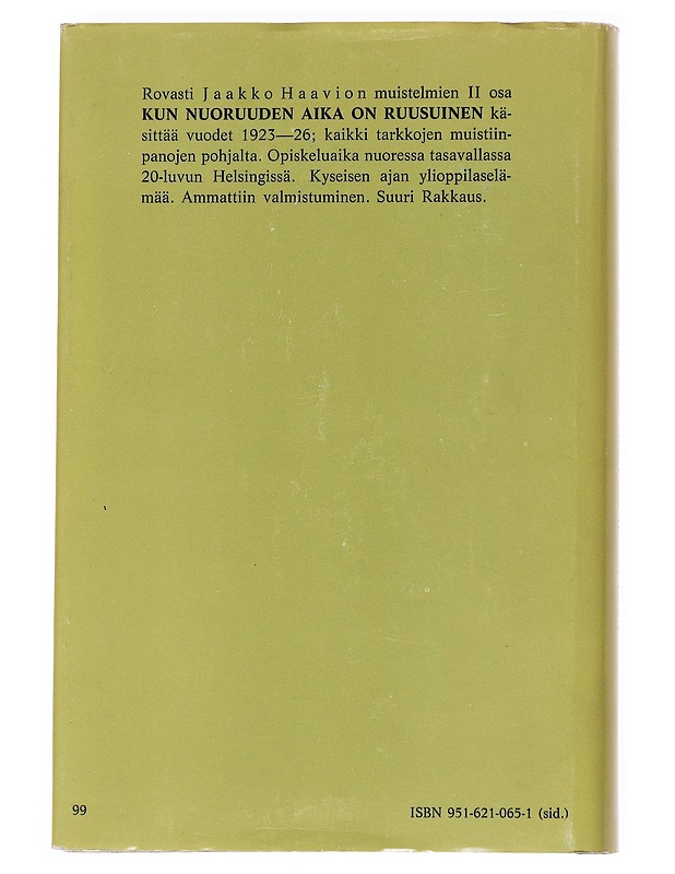 Kun nuoruuden aika on ruusuinen - Jaakko Haavio - Elämäkerrat ja muistelmat - 10105557449 - 1