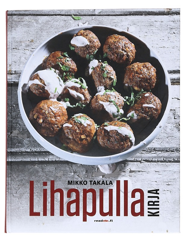 Lihapullakirja - Takala, Mikko - Ruokakirjat - 10105557463 - 0