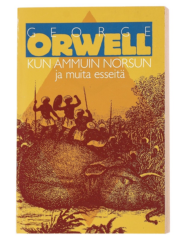 Kun ammuin norsun ja muita esseitä - Orwell, George - Elämäkerrat ja muistelmat - 10105557501 - 0