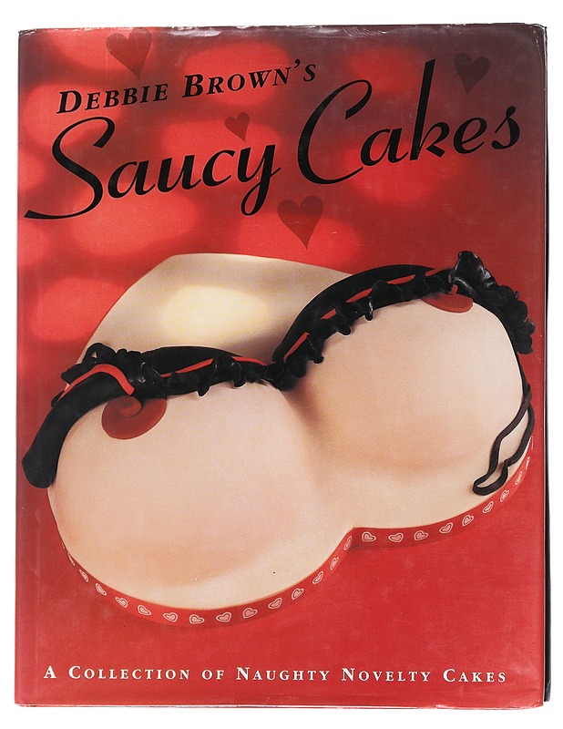 Saucy Cakes - Brown, Debbie - Ruokakirjat - 10105557508 - 0
