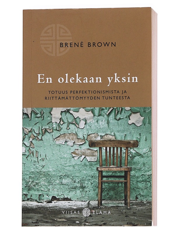 En olekaan yksin : totuus perfektionismista ja riittämättömyyden tunteesta - Brown, Brené - Romaanit ja novellit - 10105557515 - 0