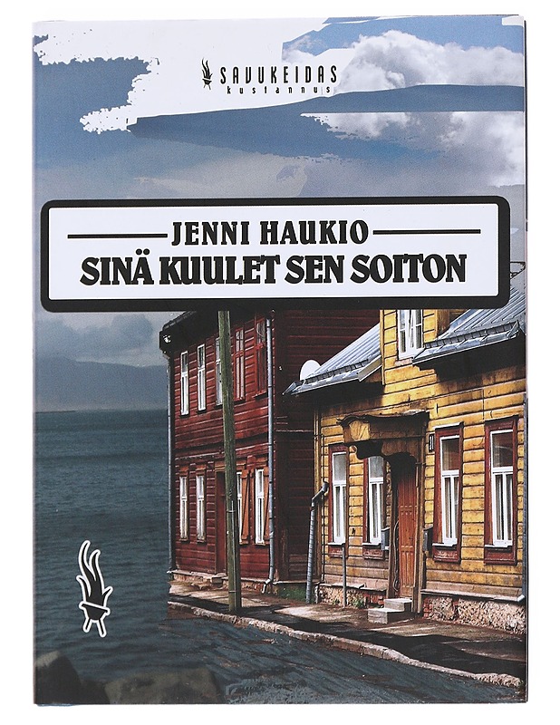 Sinä kuulet sen soiton - Jenni Haukio - Runot ja näytelmät - 10105557531 - 0
