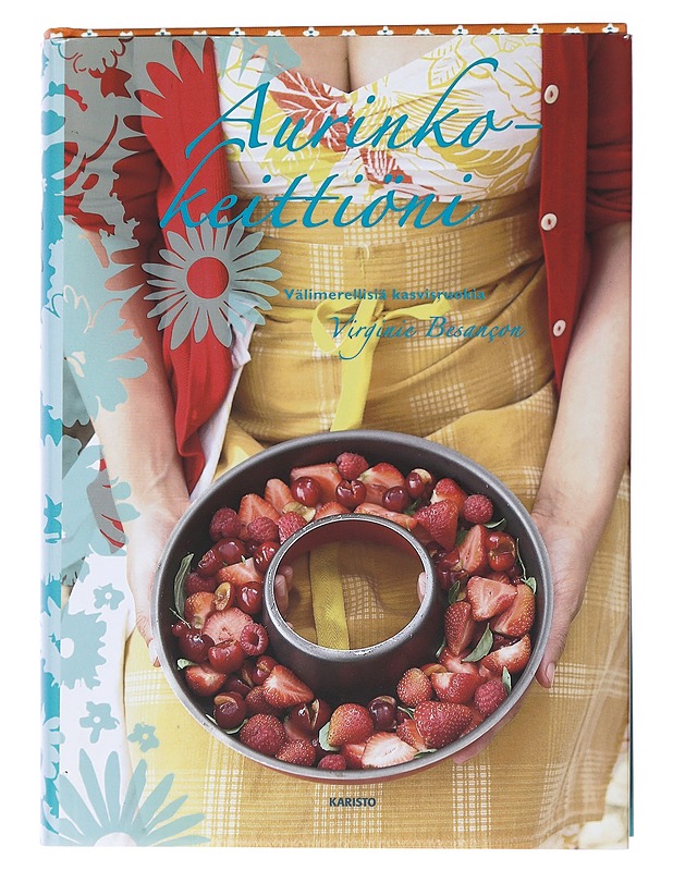 Aurinkokeittiöni / välimerellisiä kasvisruokia - Besançon, Virginie - Ruokakirjat - 10105557570 - 0
