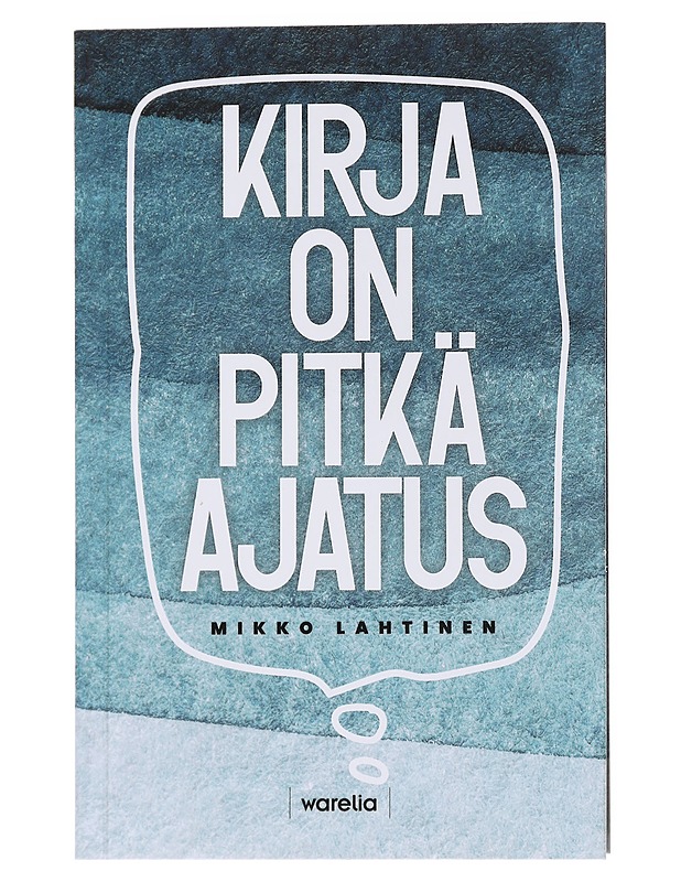 Kirja on pitkä ajatus - Mikko Lahtinen - Historiakirjat - 10105557588 - 0