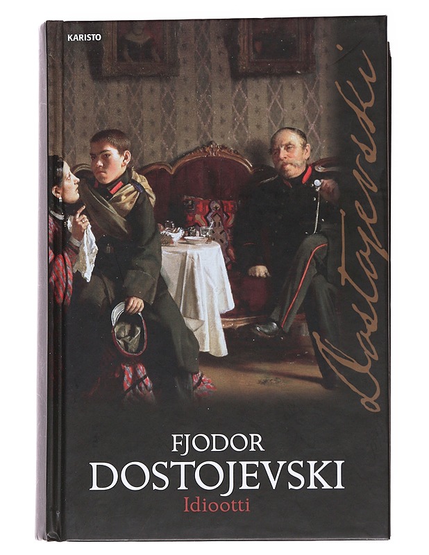 Idiootti - Dostojevski, F. M. (Fjodor Mihailovits) - Romaanit ja novellit - 10105557623 - 0