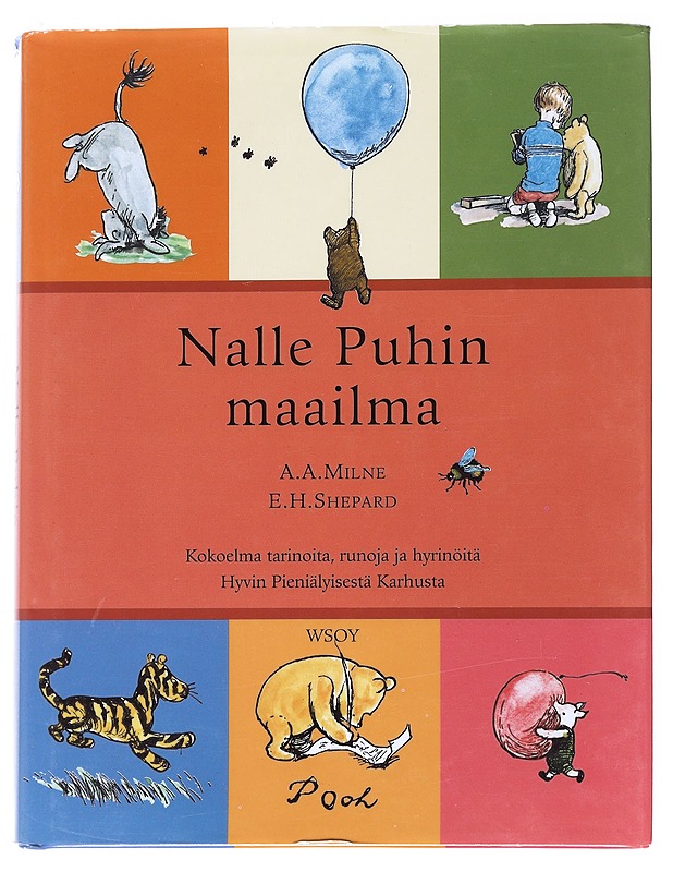 Nalle Puhin maailma : Kokoelma tarinoita, runoja ja hyrinöitä hyvin pieniälyisestä karhusta - Milne, A. A. - Lastenkirjat - 10105557627 - 0