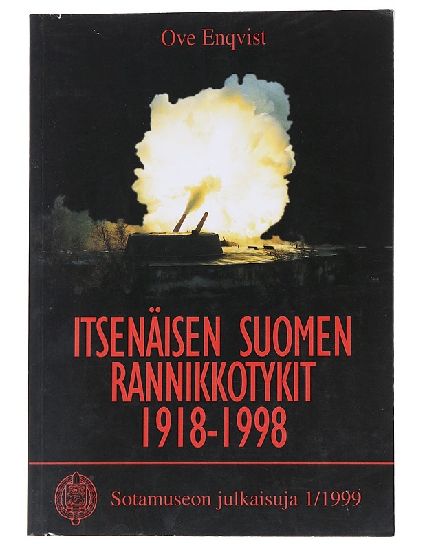 Itsenäisen Suomen rannikkotykit 1918 - 1998 - Enqvist, Ove - Historiakirjat - 10105557636 - 0
