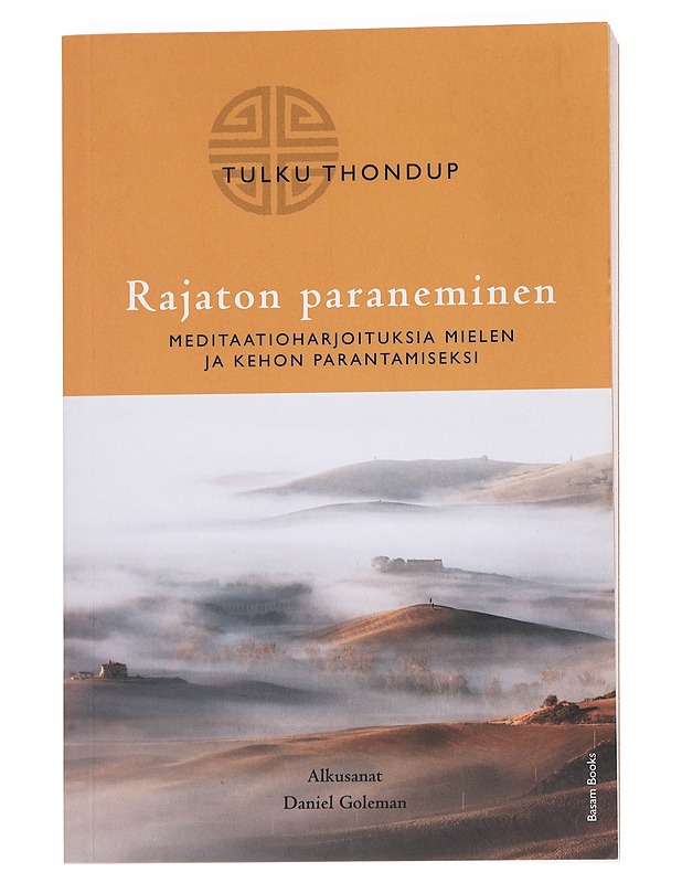 Rajaton paraneminen / meditaatioharjoituksia mielen ja kehon parantamiseksi - Thondup, Tulku - Tietokirjat ja oppaat - 10105557639 - 0