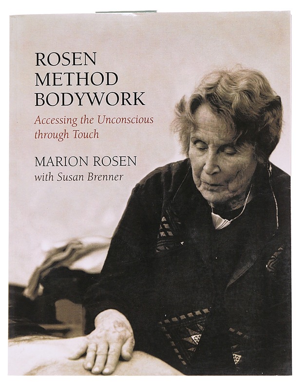 Rosen Method Bodywork - Marion Rosen & Susan Brenner - Tietokirjat ja oppaat - 10105557652 - 0