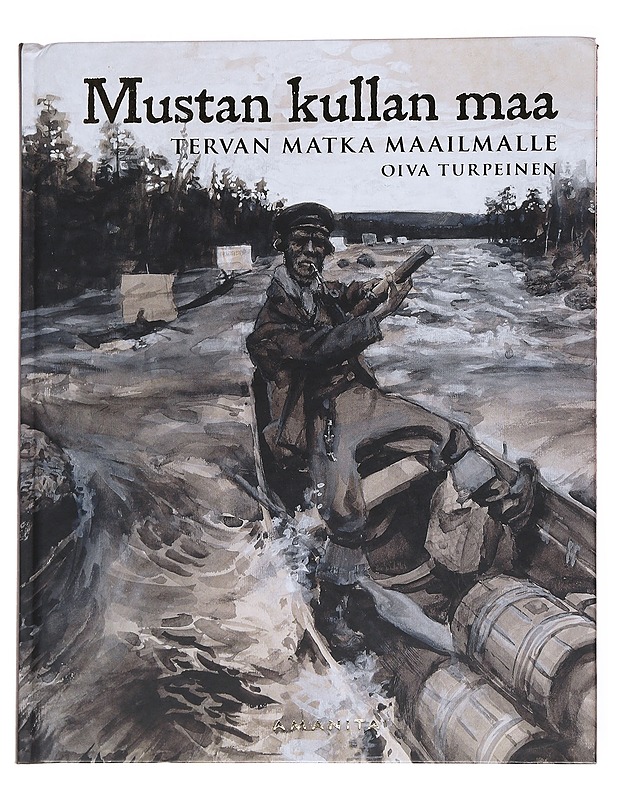 Mustan kullan maa / tervan historia - Oiva Turpeinen - Historiakirjat - 10105557654 - 0