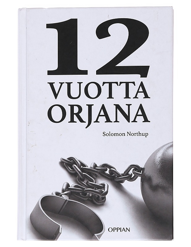 12 vuotta orjana - Northup, Solomon - Elämäkerrat ja muistelmat - 10105557653 - 0