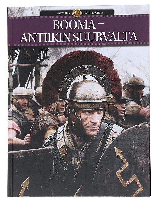 Historian käännekohtia: Rooma - antiikin suurvalta - Elling, Henrik - Historiakirjat - 10105557658 - 0