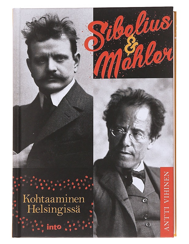 Sibelius & Mahler / kohtaaminen Helsingissä - Antti Vihinen - Tietokirjat ja oppaat - 10105557668 - 0
