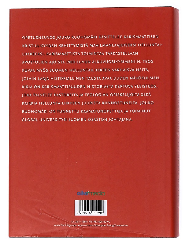 Karismaattisuuden kutsu / karismaattisen kristillisyyden historiallinen kehitys helluntailiikkeeksi - Jouko Ruohomäki - Historiakirjat - 10105557674 - 1
