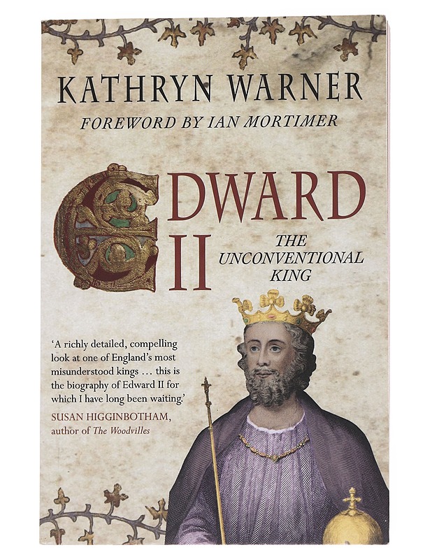 Edward II: The Unconventional King - Kathryn Warner - Elämäkerrat ja muistelmat - 10105557699 - 0