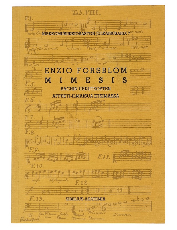 Mimesis: Bachin urkuteosten affekti-ilmaisua etsimässä - Forsblom, Enzio - Historiakirjat - 10105557696 - 0