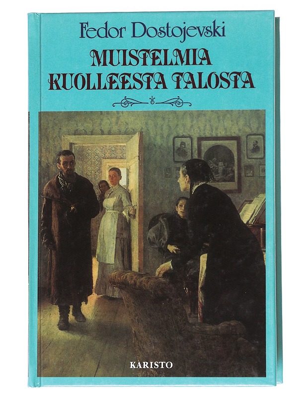 Muistelmia kuolleesta talosta - Dostojevski, F. M. (Fjodor Mihailovits) - Romaanit ja novellit - 10105557753 - 0