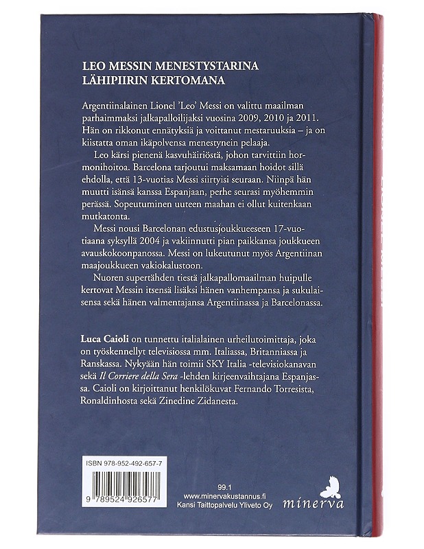 Messi / poika, josta tuli legenda - Caioli, Luca - Elämäkerrat ja muistelmat - 10105557776 - 1