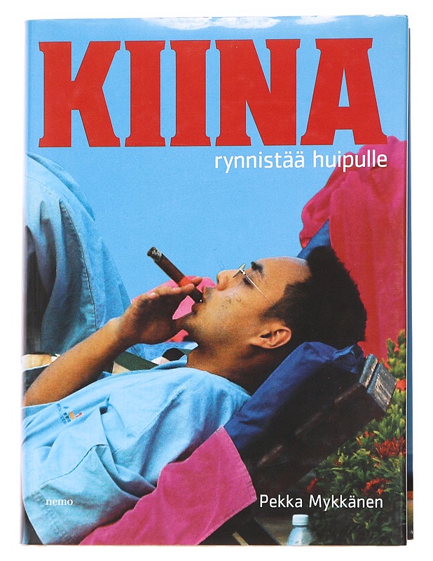 Kiina rynnistää huipulle - Mykkänen, Pekka - Historiakirjat - 10105557779 - 0