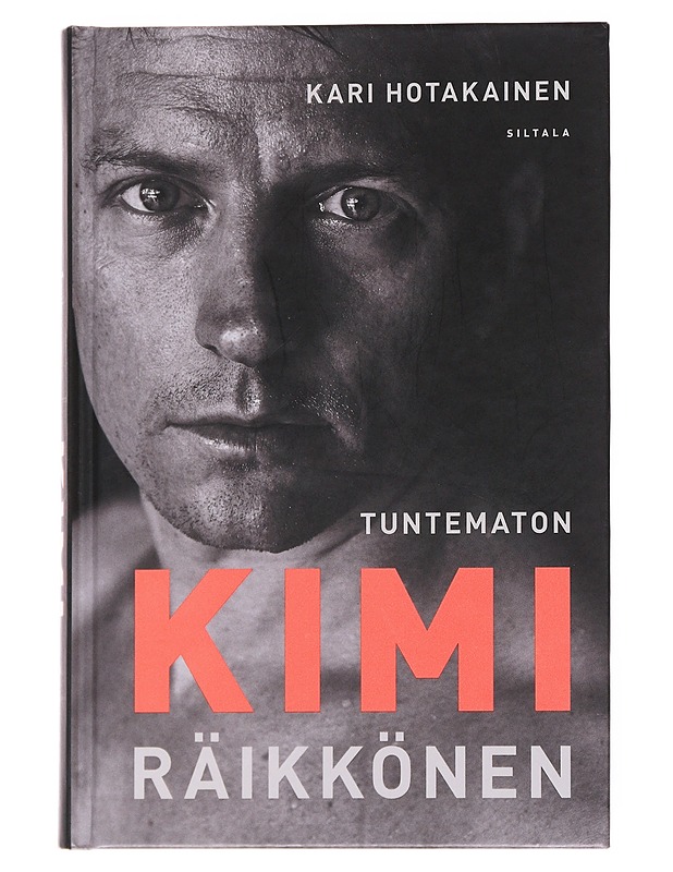 Tuntematon Kimi Räikkönen - Kari Hotakainen - Elämäkerrat ja muistelmat - 10105557794 - 0