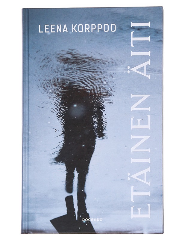 Etäinen äiti - Leena Korppoo - Romaanit ja novellit - 10105557801 - 0