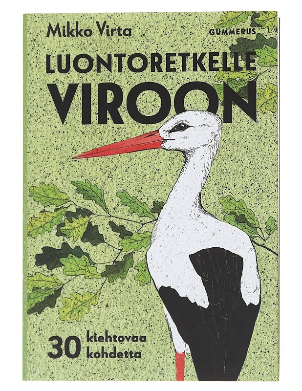 Luontoretkelle Viroon: 30 kiehtovaa kohdetta - Virta, Mikko - Tietokirjat ja oppaat - 10105557807 - 0