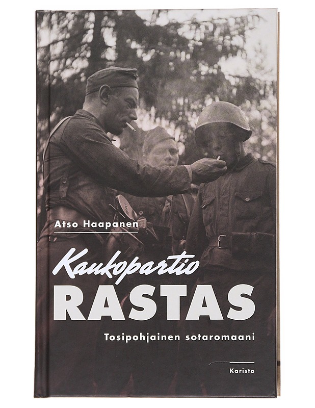 Kaukopartio Rastas / tosipohjainen sotaromaani - Atso Haapanen - Romaanit ja novellit - 10105557804 - 0
