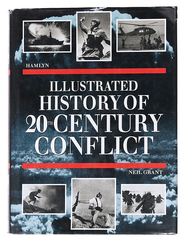 Illustrated history of 20th century conflict - Neil Grant - Historiakirjat - 10105557854 - 0